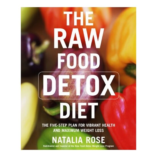 The Raw Food Detox Diet