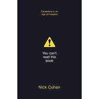 You Can't Read This Book, Nick Cohen