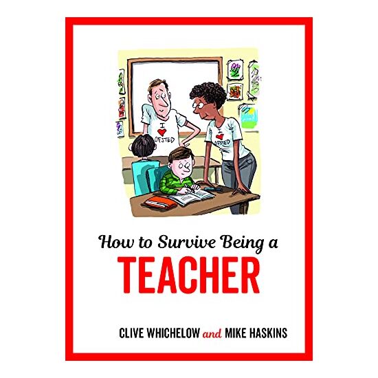 How to Survive Being a Teacher