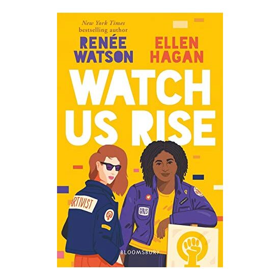 Watch Us Rise, Renee Watson, Ellen Hagan