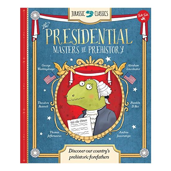 Jurassic Classics : the Presidential Masters of Prehistory