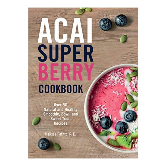 Acai Super Berry Cookbook