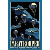 The Paratrooper Training Pocket Manual 1939-45