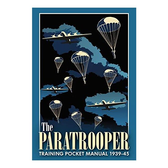 The Paratrooper Training Pocket Manual 1939-45
