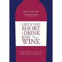 Life's Too Short to Drink Bad Wine