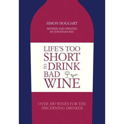 Life's Too Short to Drink Bad Wine