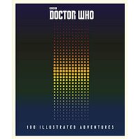 Doctor Who: 100 Illustrated Adventures