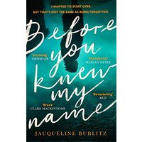 Before You Knew My Name, Jacqueline Bublitz