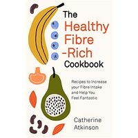 Healthy Fibre-Rich Cookbook