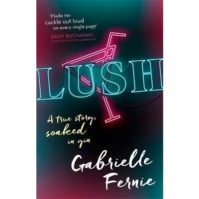 Lush : A True Story, Soaked in Gin - Imagine 1