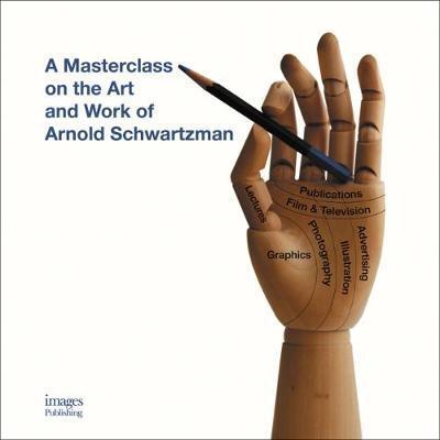 Arnold Schwartzman : A Masterclass on the Graphic Art and Work of the Left-handed Polymath