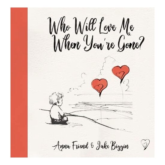 Who Will Love Me When You're Gone?