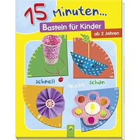 15 Minuten... Basteln für Kinder