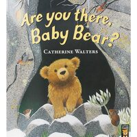 ARE YOU THERE, BABY BEAR, Catherine Walters