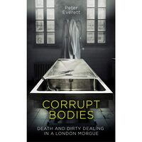 Corrupt Bodies