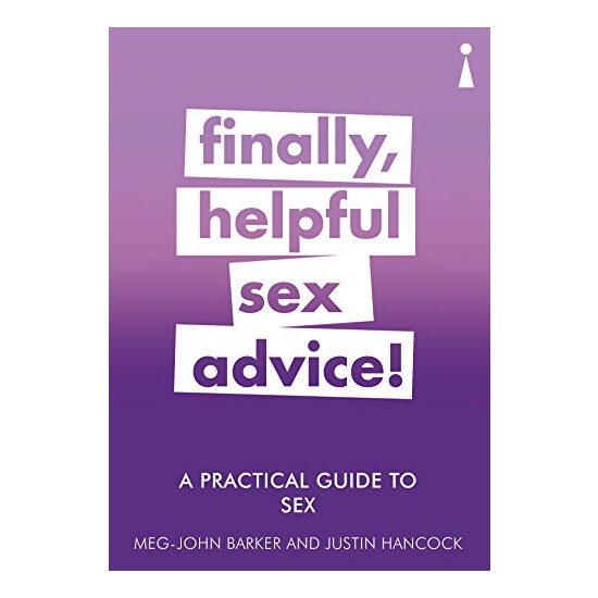 Practical Guide to Sex, Meg-John Barker, Justin Hancock