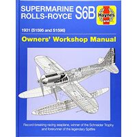 Supermarine Rolls-Royce S6B Owners' Workshop Manual