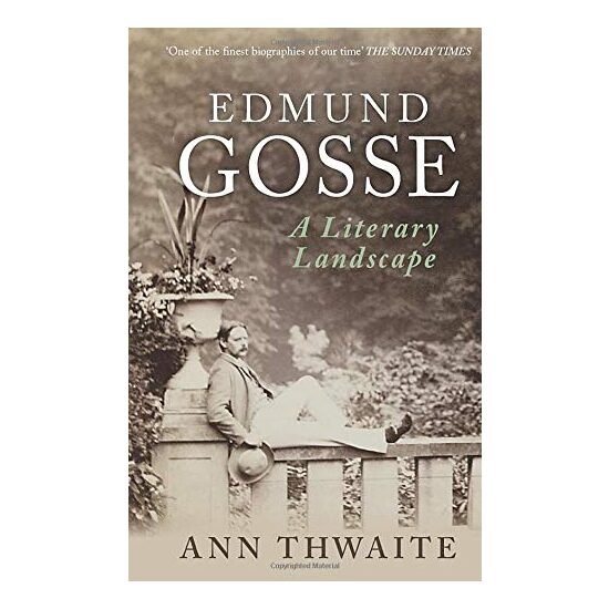 Edmund Gosse a Literary Landscape