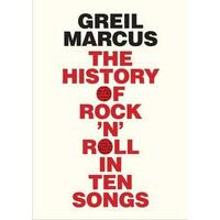 The History of Rock 'n' Roll in Ten Songs