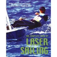 The Complete Book of Laser Sailing, Dick Tillman 