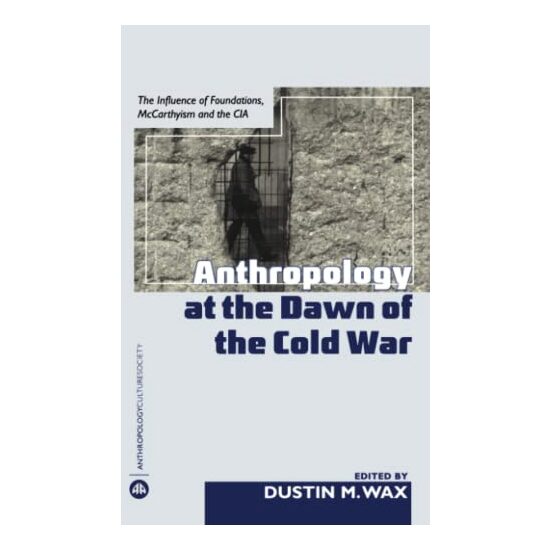 Anthropology at the Dawn of the Cold War