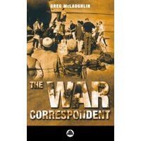 The War Correspondent, Greg McLaughlin