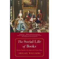 The Social Life of Books: Reading Together in the Eighteenth-Century Home