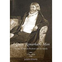 Quite Remarkable Man, John Evans