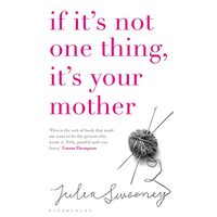 If it's not one thing, it's your mother