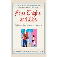Fries, thighs, and lies