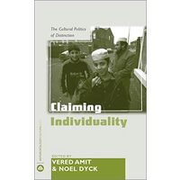 Claiming Individuality, Noel Dyck, Vered Amit