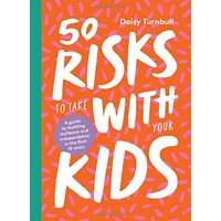 50 Risks to Take with Your Kids