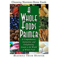 A Whole Foods Primer