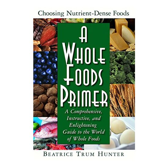 A Whole Foods Primer