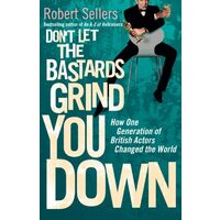 Don't let the bastards grind you down