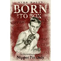 Born to Box, Alex Daley