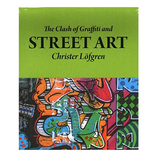 Clash of Graffiti and Street Art