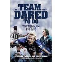 Team That Dared to Do, Gerry Francis, Chris Slegg
