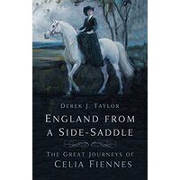 England from a Side-Saddle, Derek J. Taylor