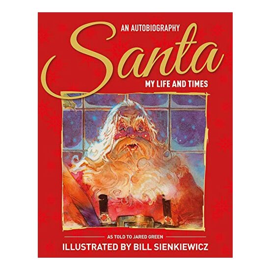 Santa My Life and Times - An Illustrated Autobiography