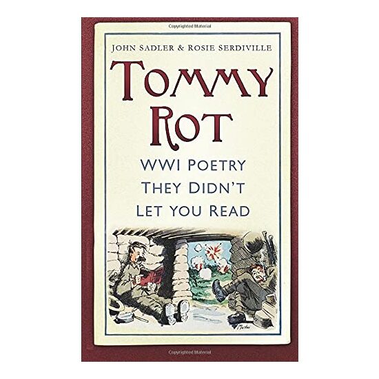 Tommy Rot Ww1 Poetry They Didnt Let You Read