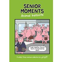 Senior Moments: Animal Instincts
