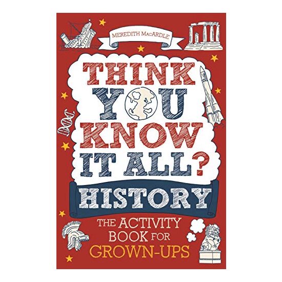 Think You Know It All? History