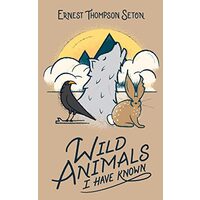 Wild Animals I Have Known