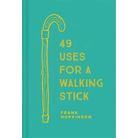 49 Uses for a Walking Stick