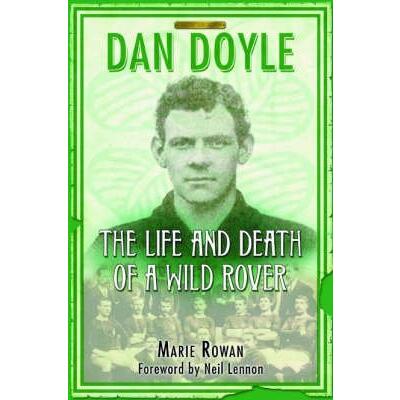 Dan Doyle: The Life and Death of a Wild Rover