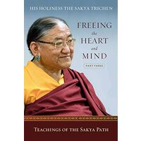 Freeing the Heart and Mind: Part Three, Sakya Sakya Trichen