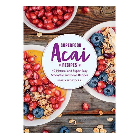 Superfood Acai Recipes