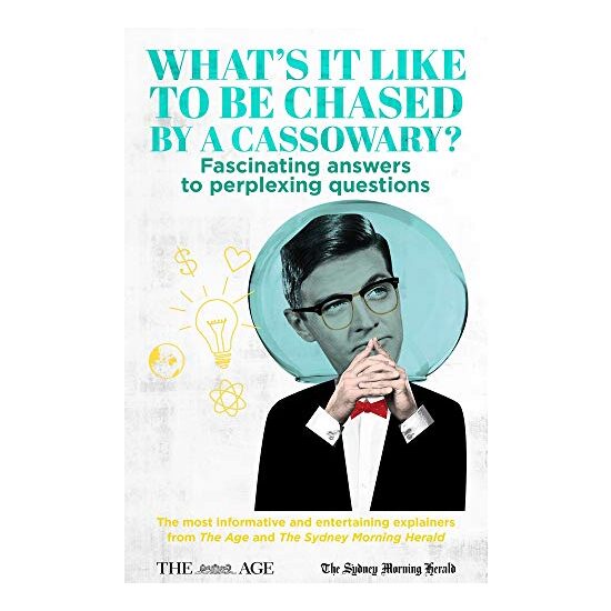 What’s it Like to be Chased by a Cassowary? Fascinating answers to perplexing questions