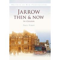 Jarrow Then Now